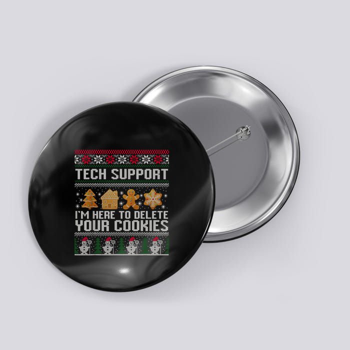 Techsupport I’M Here To Delete Your Cookies Christmas Button
