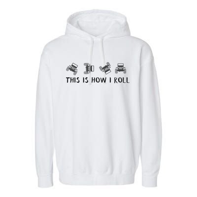 This Is How I Roll Funny 4x4 4wd Offroad Driving Gift Garment-Dyed Fleece Hoodie