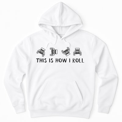 This Is How I Roll Funny 4x4 4wd Offroad Driving Gift Hoodie