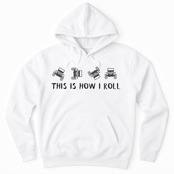 This Is How I Roll Funny 4x4 4wd Offroad Driving Gift Hoodie
