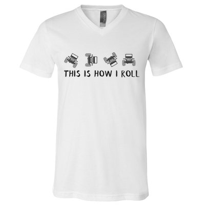 This Is How I Roll Funny 4x4 4wd Offroad Driving Gift V-Neck T-Shirt