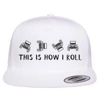 This Is How I Roll Funny 4x4 4wd Offroad Driving Gift Flat Bill Trucker Hat