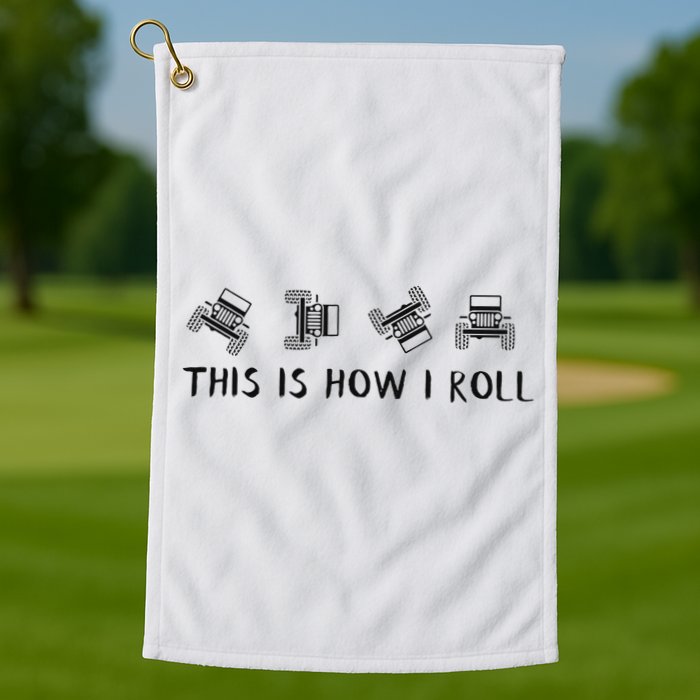This Is How I Roll Funny 4x4 4wd Offroad Driving Gift Golf Towel