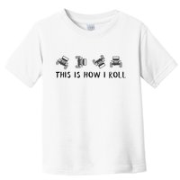 This Is How I Roll Funny 4x4 4wd Offroad Driving Gift Toddler T-Shirt