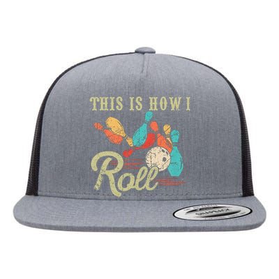 This Is How I Roll Bowler Funny Retro Bowling Bowler Retro Team Bowler Bowling Flat Bill Trucker Hat