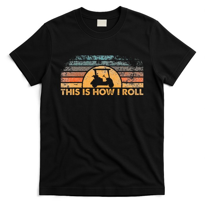 This Is How I Roll Vintage Golf Cart T-Shirt