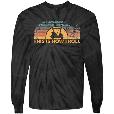 This Is How I Roll Vintage Golf Cart Tie-Dye Long Sleeve Shirt