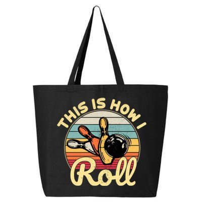 This Is How I Roll Bowler Funny Retro Bowling Bowler Retro Team Bowler Bowling 25L Jumbo Tote