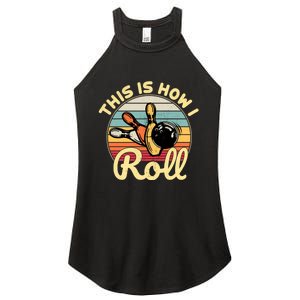 This Is How I Roll Bowler Funny Retro Bowling Bowler Retro Team Bowler Bowling Women's Perfect Tri Rocker Tank