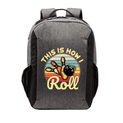 This Is How I Roll Bowler Funny Retro Bowling Bowler Retro Team Bowler Bowling Vector Backpack