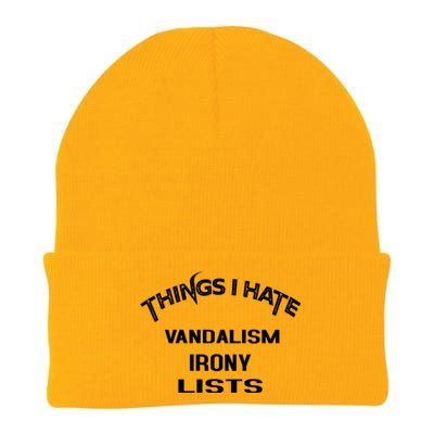 Things I Hate Vandalism Irony Lists Funny Gift Knit Cap Winter Beanie