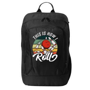 This Is How I Roll Women Funny Bowling City Backpack