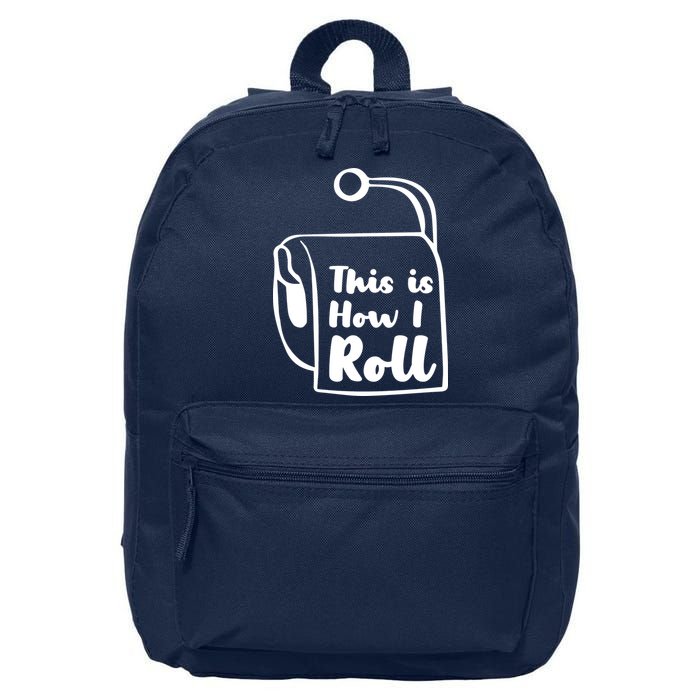 This Is How I Roll 16 in Basic Backpack