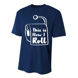 This Is How I Roll Performance Sprint T-Shirt