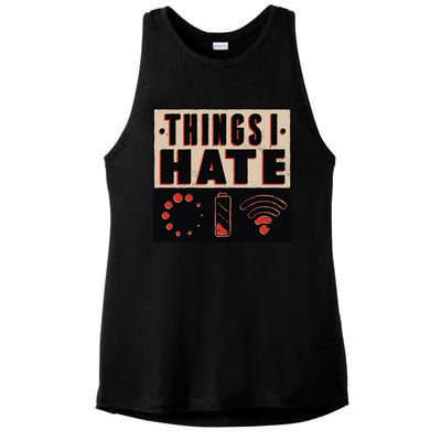 Things I Hate Wifunny Giftfi Signal Low Battery Loading Indicator Gift Ladies PosiCharge Tri-Blend Wicking Tank