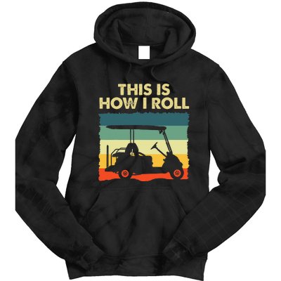 This Is How I Roll Retro Vintage Golf Cart Funny Golfing Tie Dye Hoodie