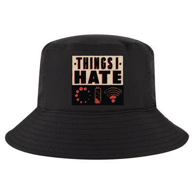 Things I Hate Gift Funny Nerds Geeks Gamer Science Student Meaningful Gift Cool Comfort Performance Bucket Hat