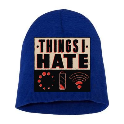 Things I Hate Gift Funny Nerds Geeks Gamer Science Student Meaningful Gift Short Acrylic Beanie