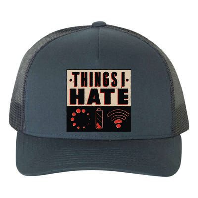 Things I Hate Gift Funny Nerds Geeks Gamer Science Student Meaningful Gift Yupoong Adult 5-Panel Trucker Hat