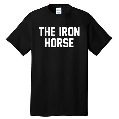 The Iron Horse Tall T-Shirt