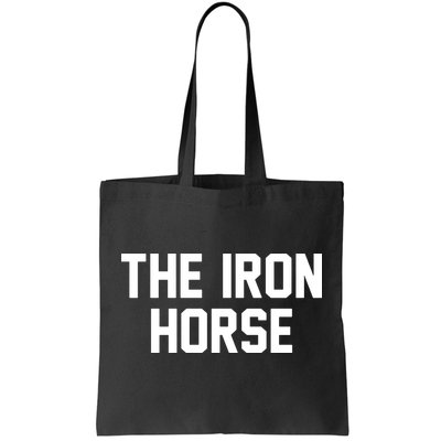 The Iron Horse Tote Bag