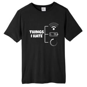 Things I Hate Wlan Battery Loading Gift Tall Fusion ChromaSoft Performance T-Shirt