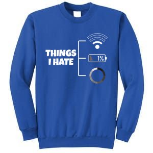 Things I Hate Wlan Battery Loading Gift Sweatshirt