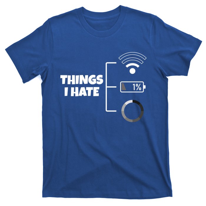 Things I Hate Wlan Battery Loading Gift T-Shirt