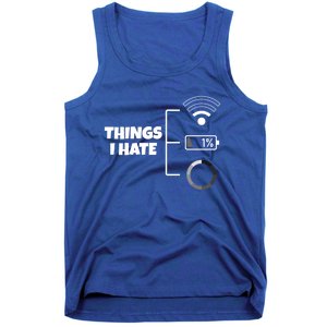 Things I Hate Wlan Battery Loading Gift Tank Top