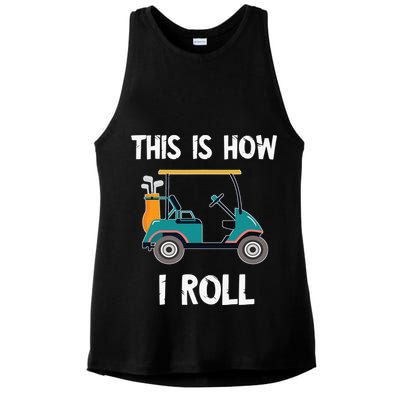This Is How I Roll Retro Vintage Golf Cart Funny Golfing Ladies PosiCharge Tri-Blend Wicking Tank