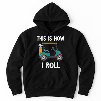 This Is How I Roll Retro Vintage Golf Cart Funny Golfing Hoodie