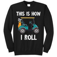 This Is How I Roll Retro Vintage Golf Cart Funny Golfing Sweatshirt
