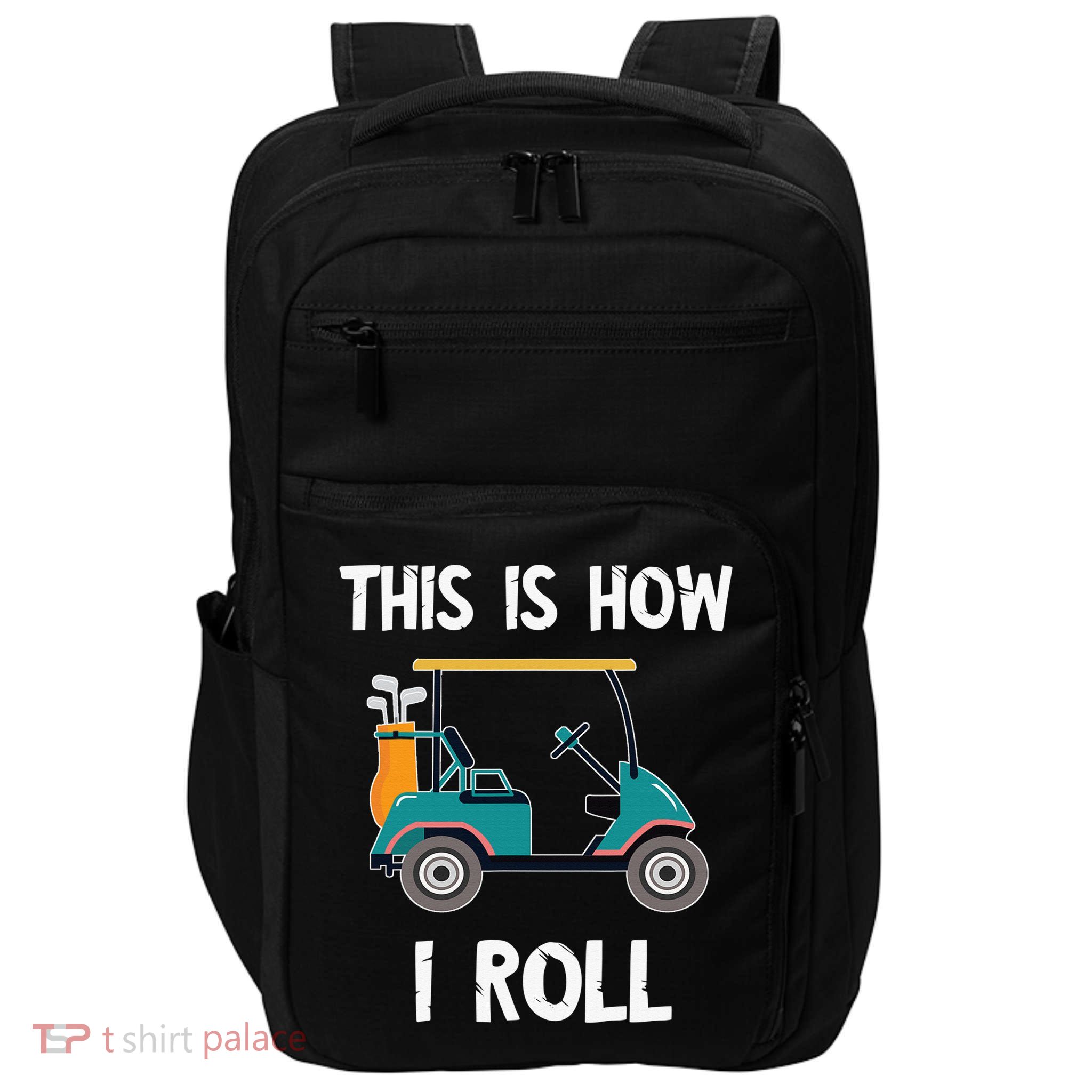 This Is How I Roll Retro Vintage Golf Cart Funny Golfing Impact Tech Backpack