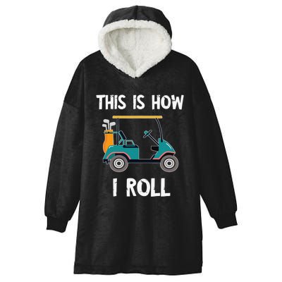 This Is How I Roll Retro Vintage Golf Cart Funny Golfing Hooded Wearable Blanket