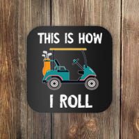 This Is How I Roll Retro Vintage Golf Cart Funny Golfing Coaster