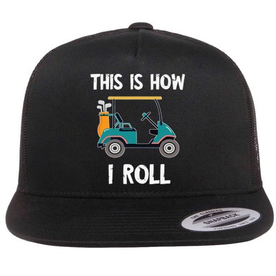This Is How I Roll Retro Vintage Golf Cart Funny Golfing Flatbill Hat