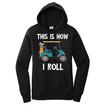 This Is How I Roll Retro Vintage Golf Cart Funny Golfing Women's Pullover Hoodie