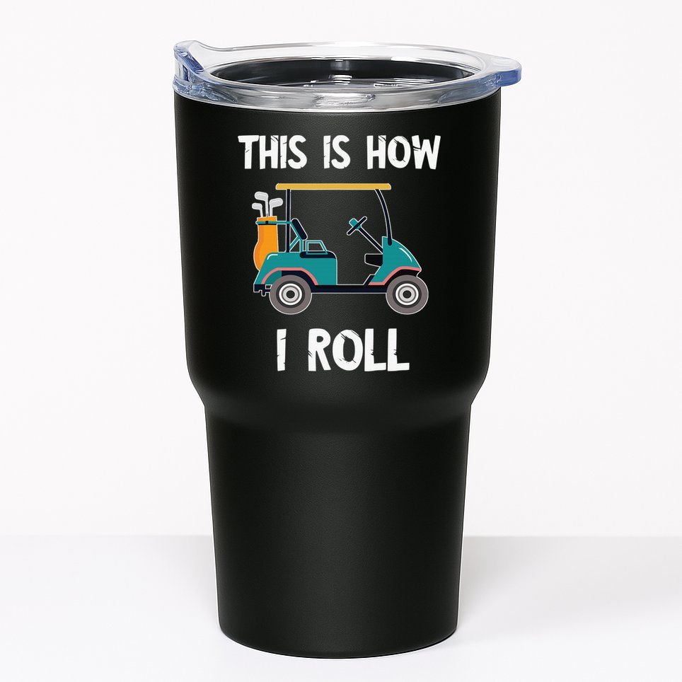 This Is How I Roll Retro Vintage Golf Cart Funny Golfing Tumbler
