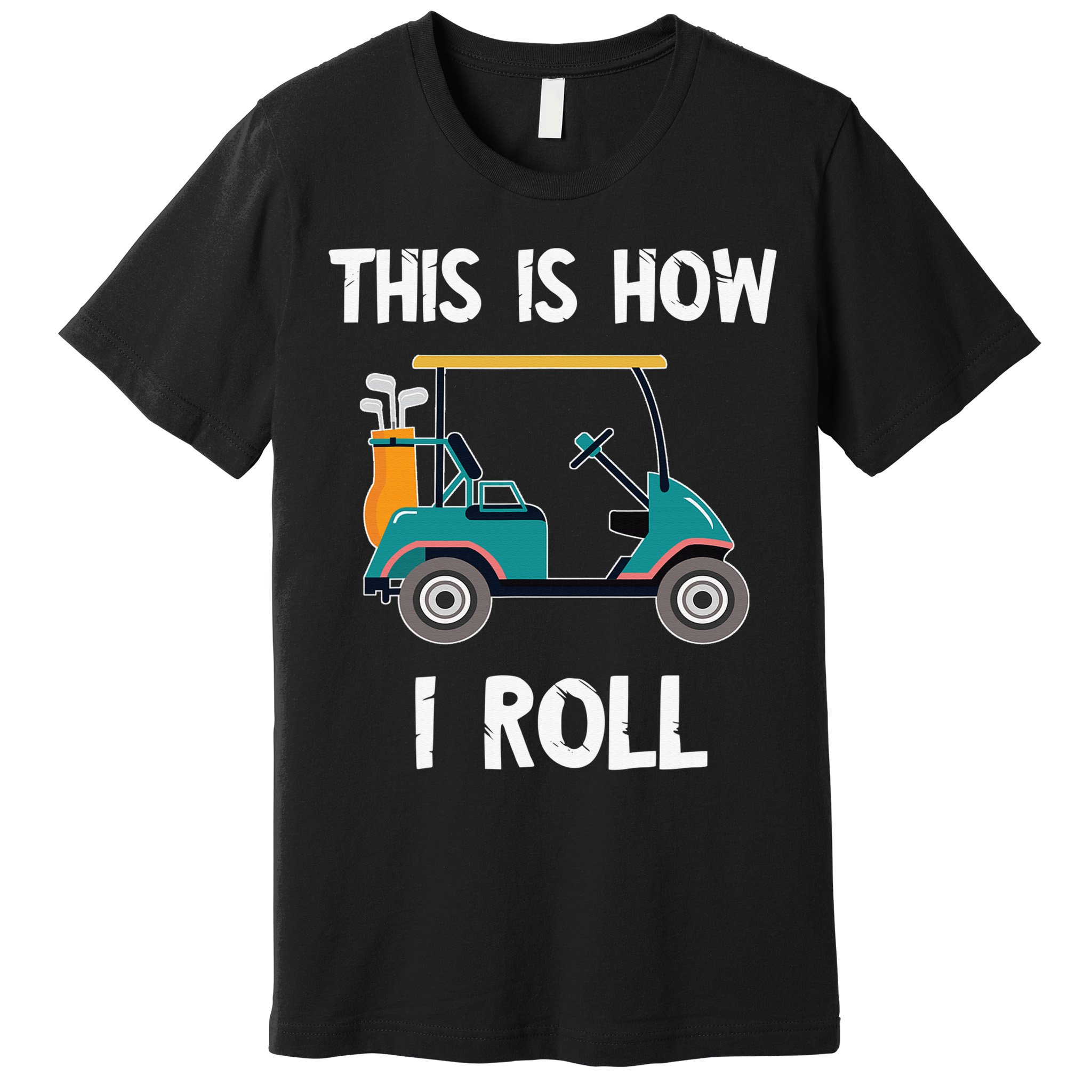 This Is How I Roll Retro Vintage Golf Cart Funny Golfing Premium T-Shirt