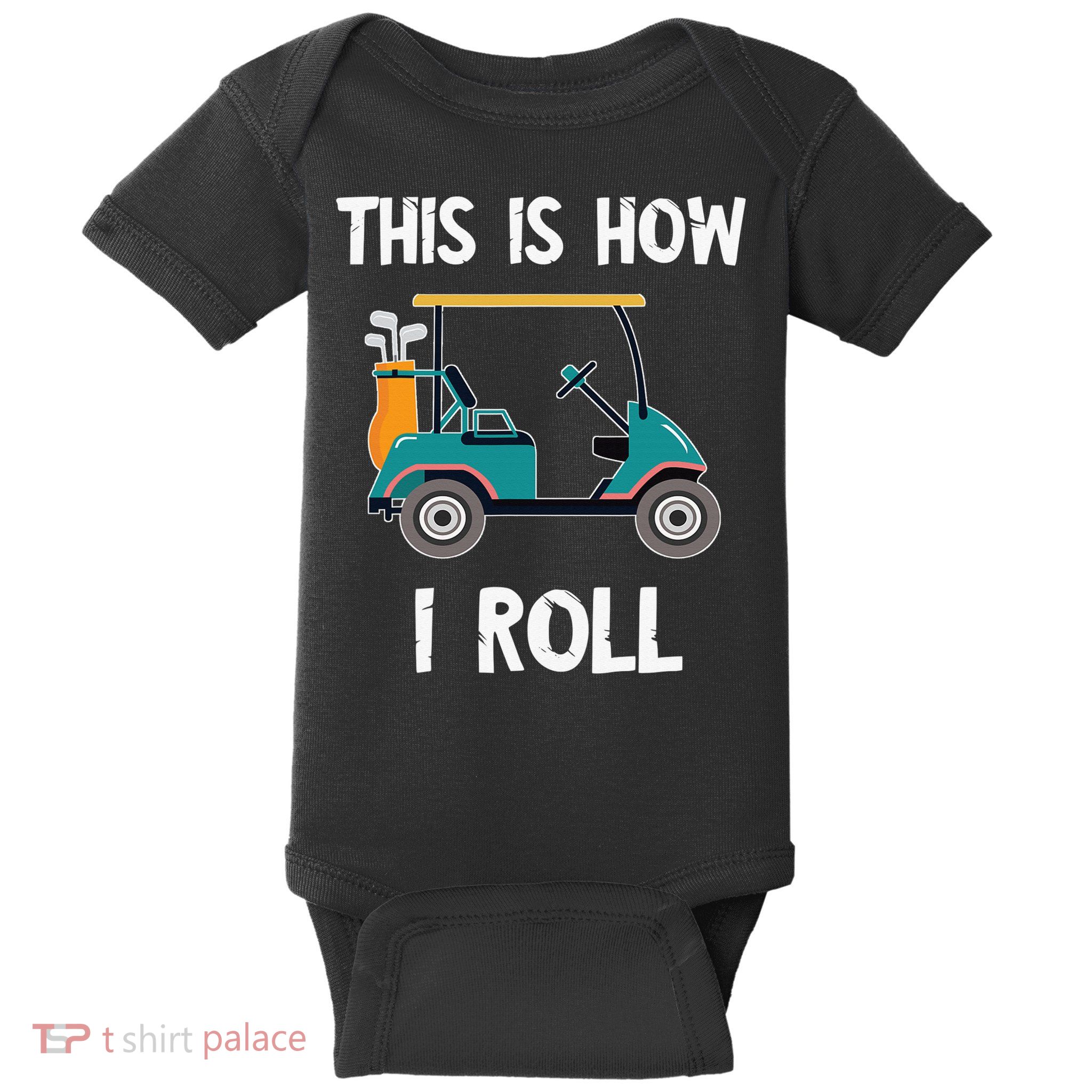 This Is How I Roll Retro Vintage Golf Cart Funny Golfing Baby Bodysuit