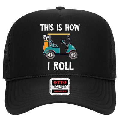 This Is How I Roll Retro Vintage Golf Cart Funny Golfing Trucker Hat