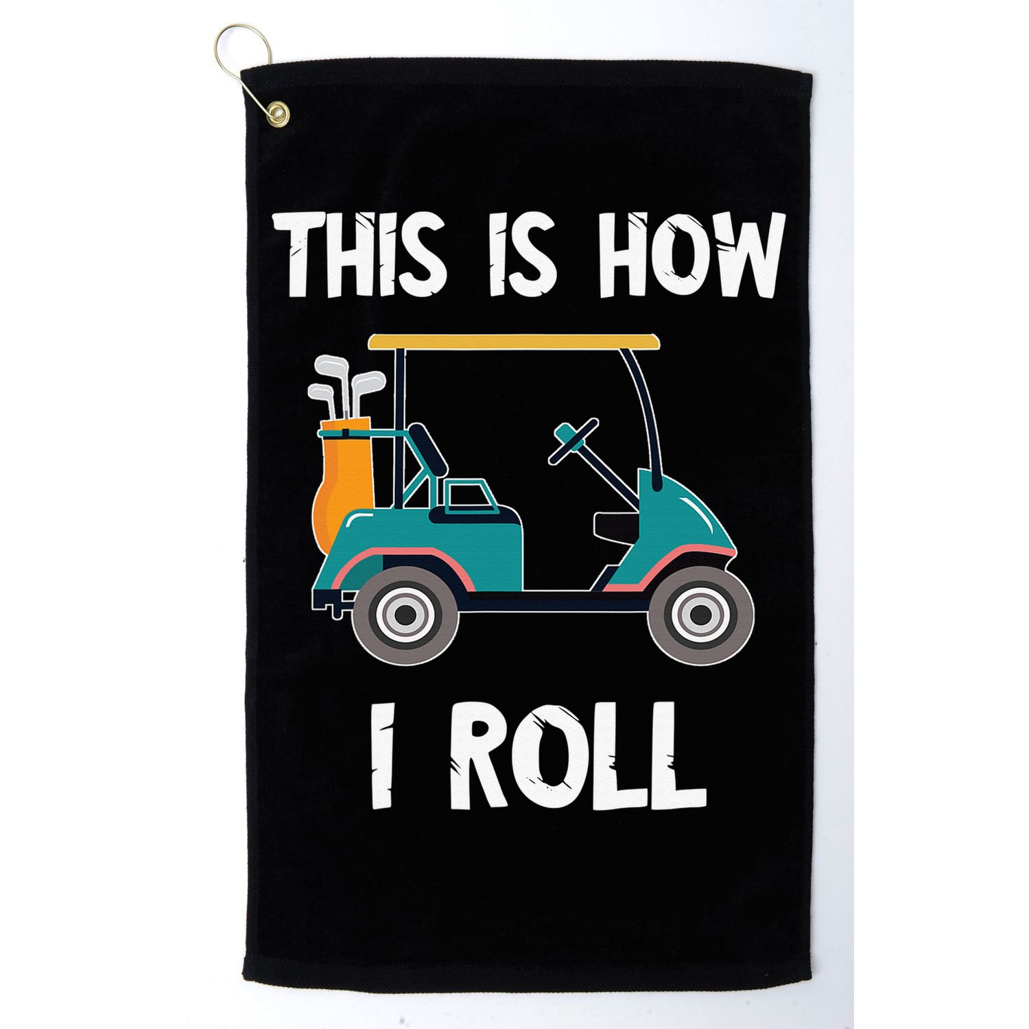 This Is How I Roll Retro Vintage Golf Cart Funny Golfing Golf Towel