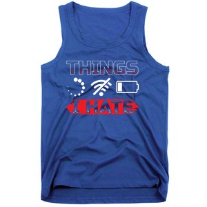 Things I Hate It Gaming Programmer Coder Gamer Gift Great Gift Tank Top