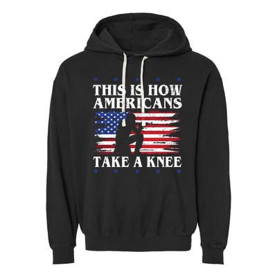 This Is How Americans Take A Knee Garment-Dyed Fleece Hoodie