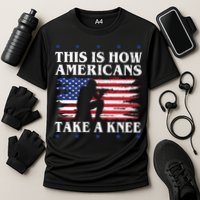 This Is How Americans Take A Knee Performance Shirt