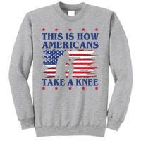 This Is How Americans Take A Knee Sweatshirt