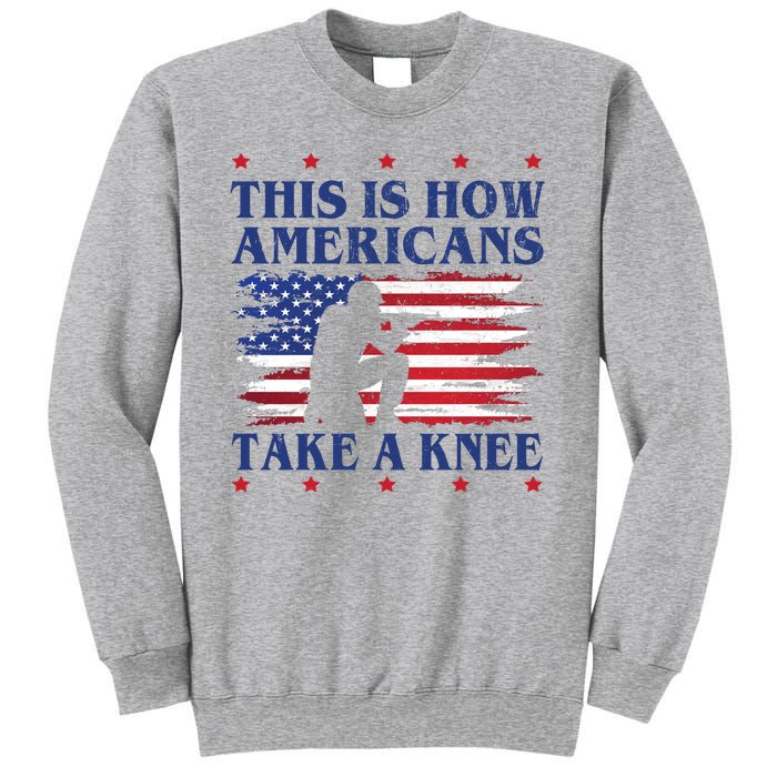 This Is How Americans Take A Knee Sweatshirt