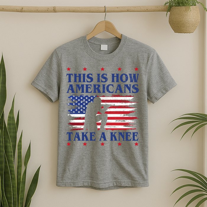 This Is How Americans Take A Knee T-Shirt