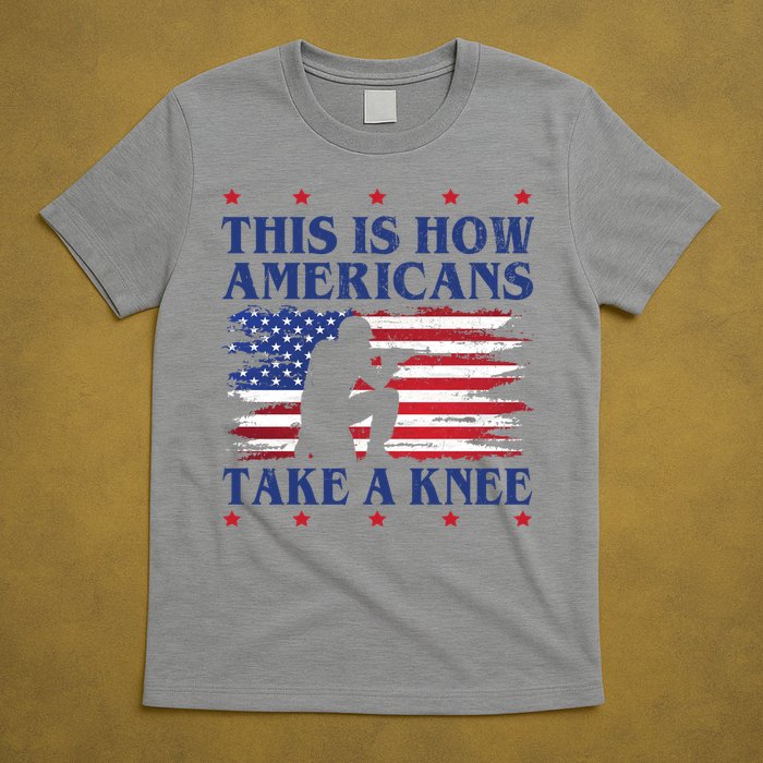 This Is How Americans Take A Knee T-Shirt