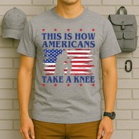 This Is How Americans Take A Knee T-Shirt